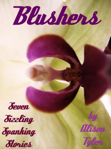Blushers: Seven Sizzling Spanking Stories