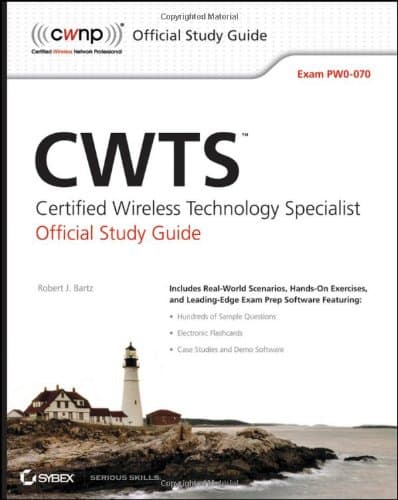 CWTS: Certified Wireless Technology Specialist Official Study Guide: Exam PW0-070