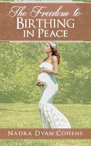 The Freedom to Birthing in Peace