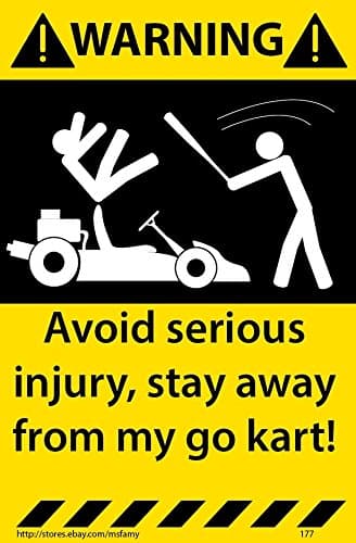 Go Kart Warning Sticker Decal 177