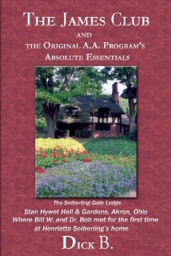 The James Club and the Original A.A. Program's Absolute Essentials Paperback – June 20, 2008