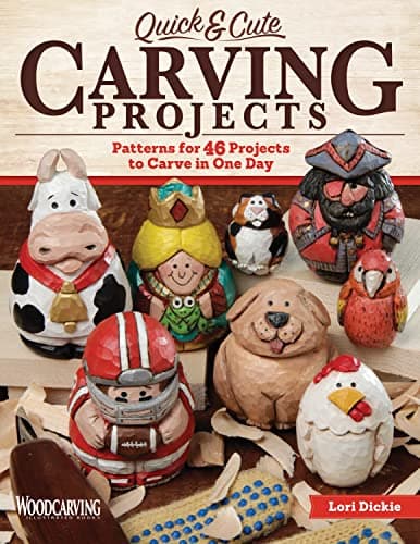 Quick & Cute Carving Projects: Patterns for 46 Projects to Carve in One Day (Woodcarving Illustrated Books) (Fox Chapel Publishing) Easy, Beginner-Friendly Techniques for Caricatures In-the-Round