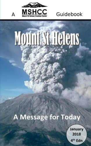 Mount St Helens: A Message for Today (Mount St Helens Creation Center Guidebook)