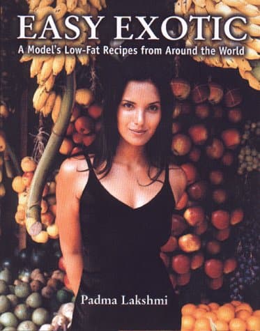 Easy Exotic: A Model's Low-Fat Recipes from Around the World
