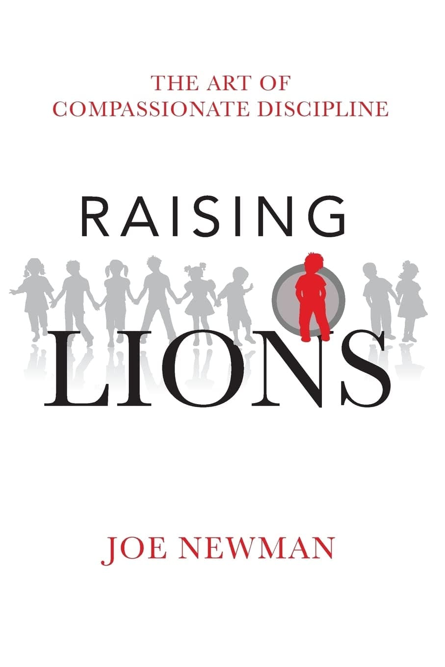 Raising Lions Paperback – September 14, 2010