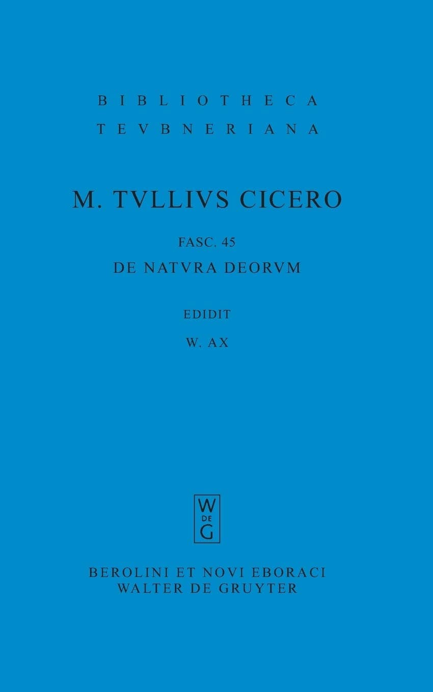 M. Tulli Ciceronis Scripta Quae Manserunt Omnia, Fasc 45, de Natura Deorum