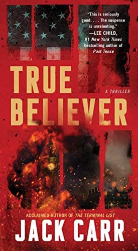True Believer: A Thriller (Terminal List Book 2)