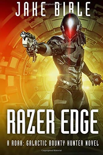 Razer Edge: A Roak: Galactic Bounty Hunter Novel