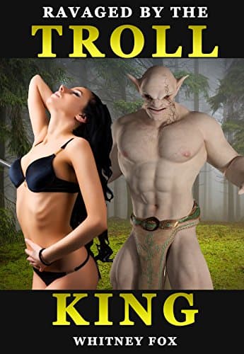 Ravaged By The Troll King Kindle Edition
