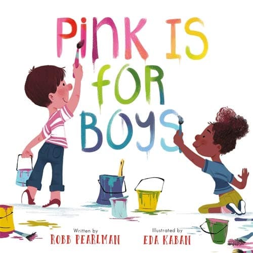 Robb PearlmanPINK IS FOR BOYS