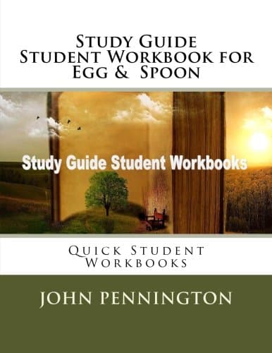Study Guide Student Workbook for Egg & Spoon: Quick Student Workbooks