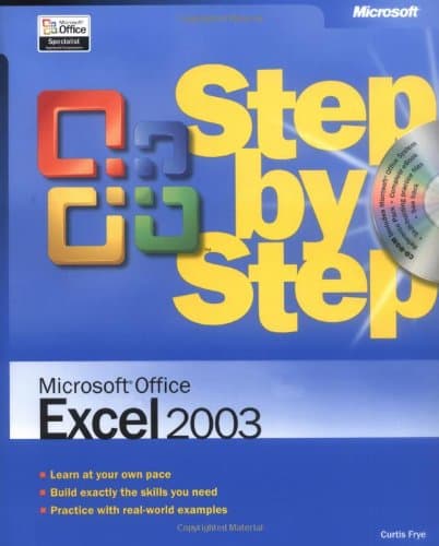 Microsoft Office Excel 2003 Step by Step (Step by Step (Microsoft)): Written by Curtis Frye, 2003 Edition, (1st Edition) Publisher: Microsoft Press [Paperback]