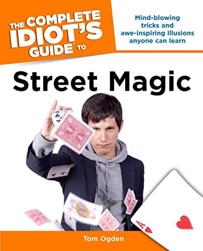 The Complete Idiot's Guide to Street Magic Paperback – October 2, 2007