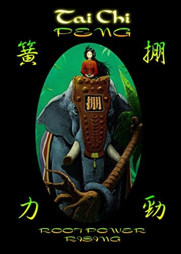 Tai Chi PENG Root Power Rising Kindle Edition