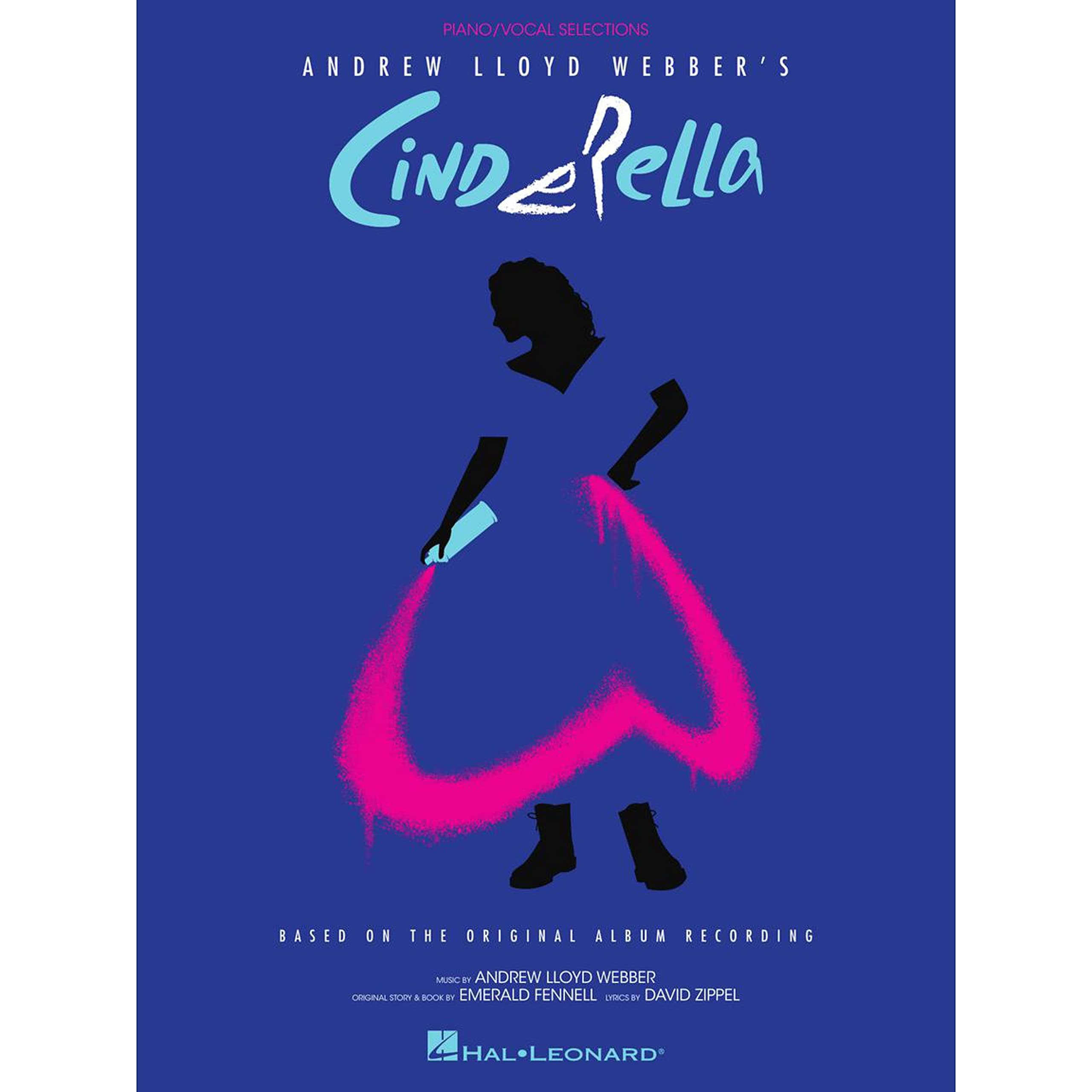 Andrew Lloyd Webber's Cinderella: Piano/Vocal Selections Based on the Original Album Recording