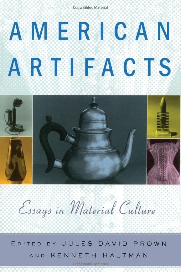 American Artifacts: Essays in Material Culture