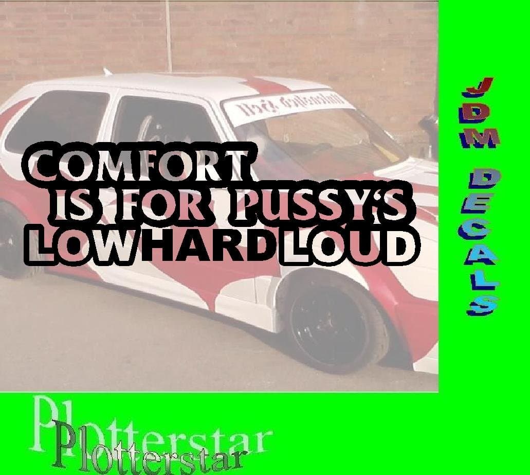 Plotterstar Comfort is for Pussy's Low Hard Loud Sticker