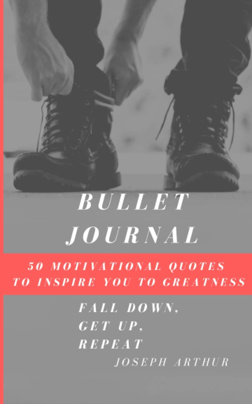 BULLET JOURNAL: DOT GRID NOTEBOOK PAGES with 50 Motivational Quotes To Inspire You To Greatness - 100 dotted blank pages 5x8 inches