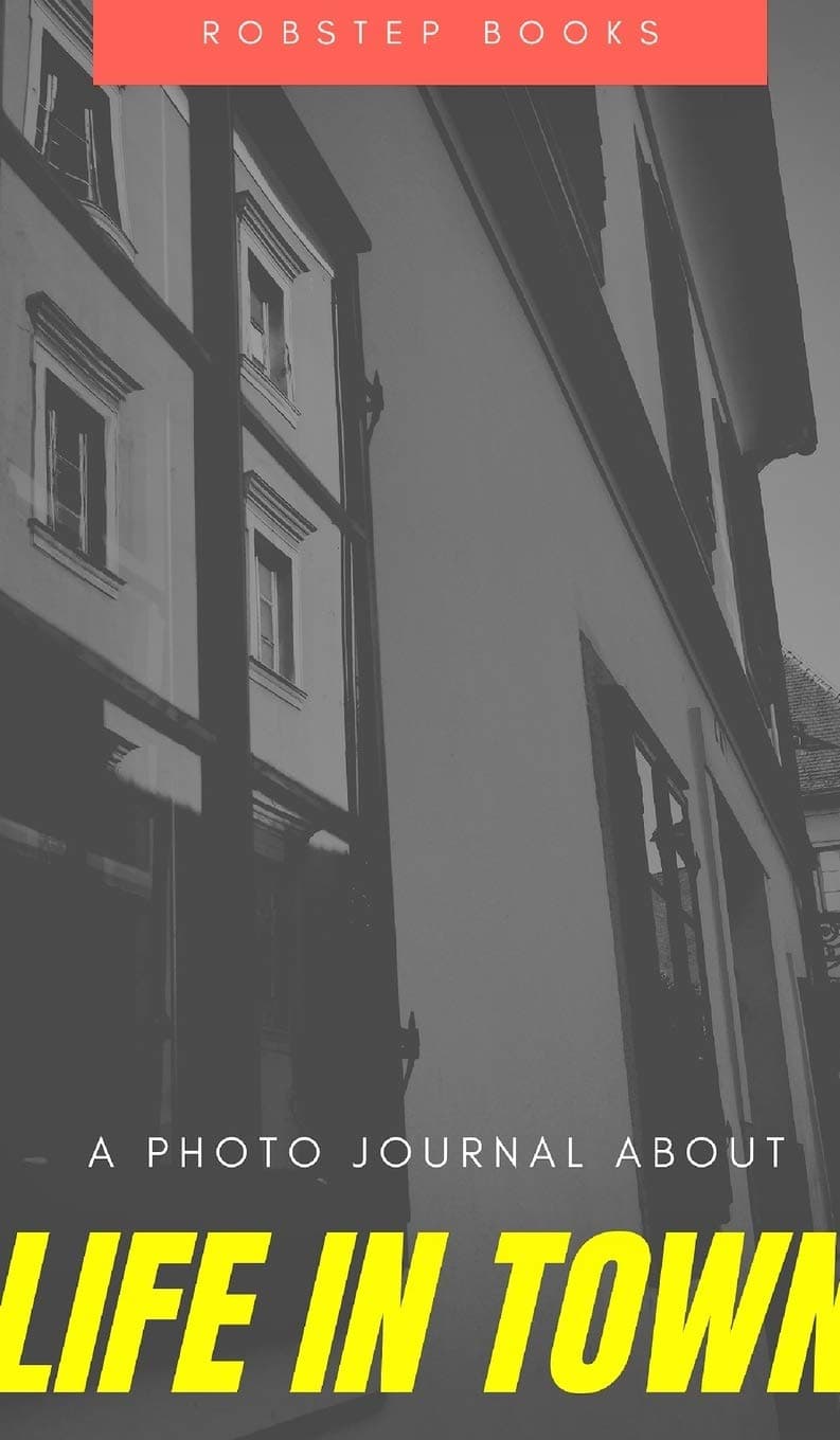 Life in town: A photo experience