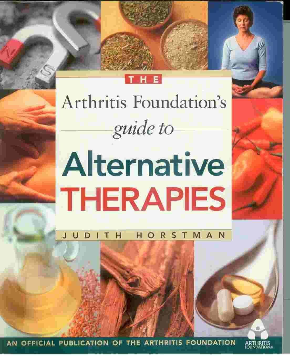 The Arthritis Foundation's Guide to Alternative Therapies
