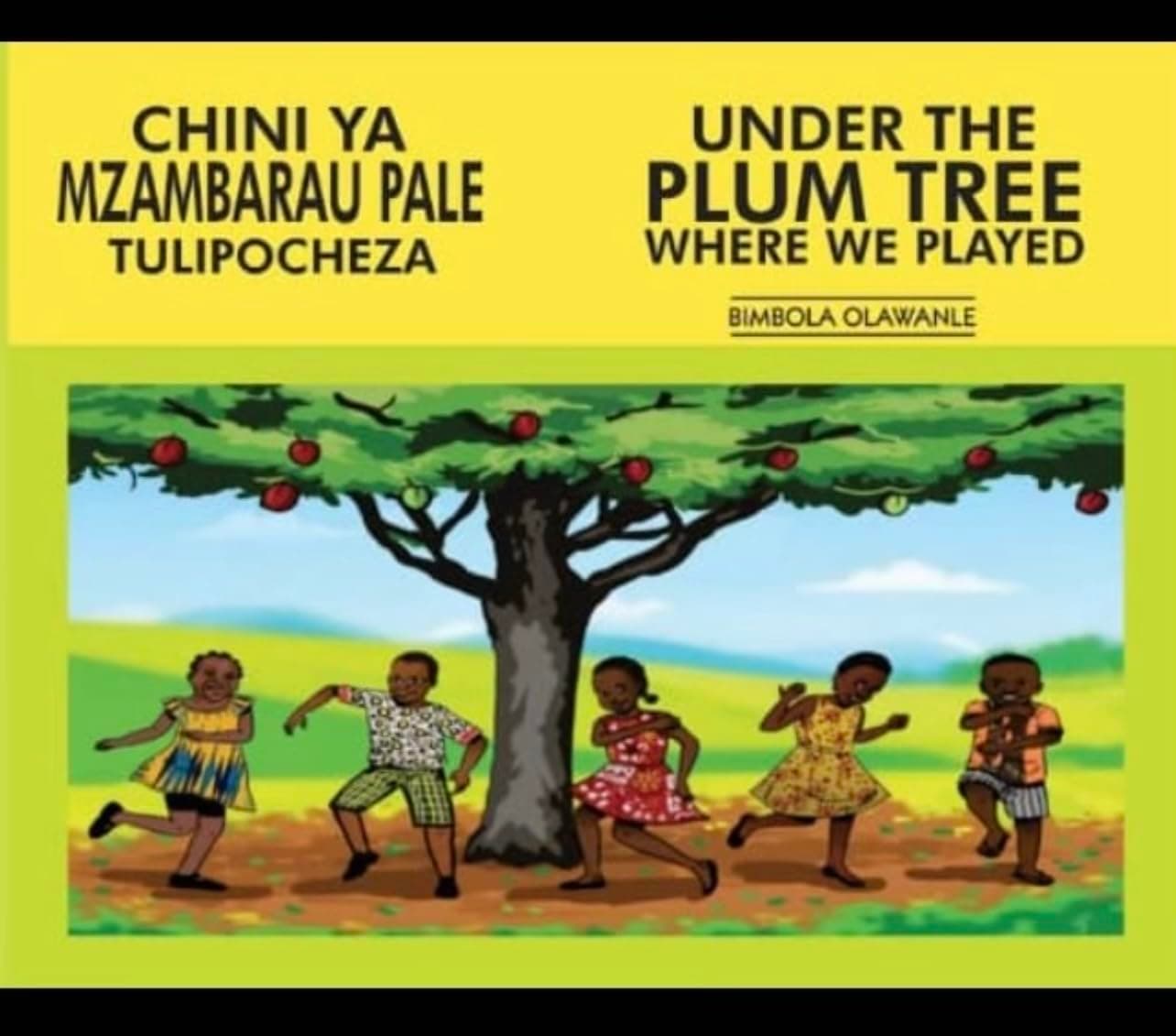 Bimbola OlawanleUNDER THE PLUM TREE WHERE WE PLAYED