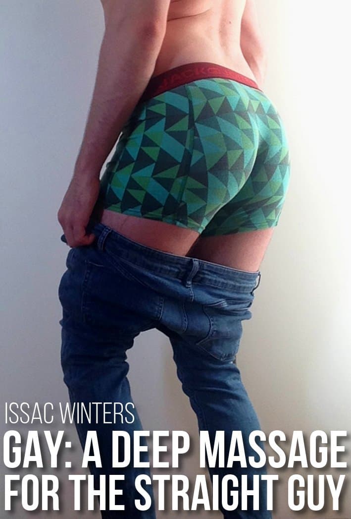 Gay: A Deep Massage for the Straight Guy: (MM First Time Gay Romance)