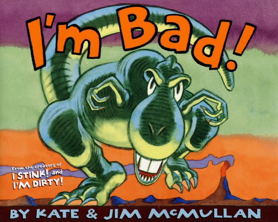 I'm Bad!: A Hilarious Dino Picture Book About a Hungry T-Rex for Kids (Ages 4-8) (Kate and Jim Mcmullan)