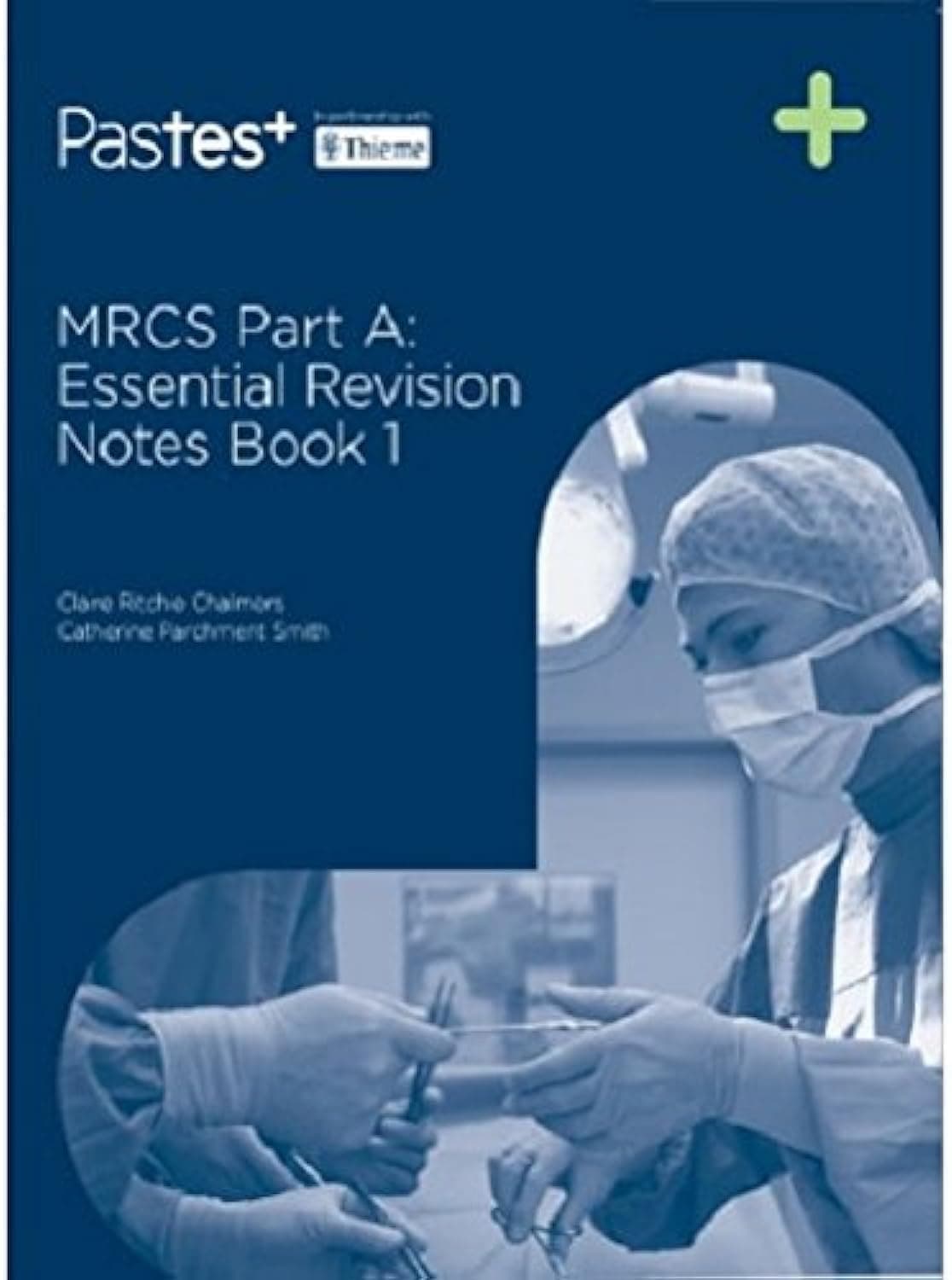 MRCS Part A: Essential Revision Notes Book 1