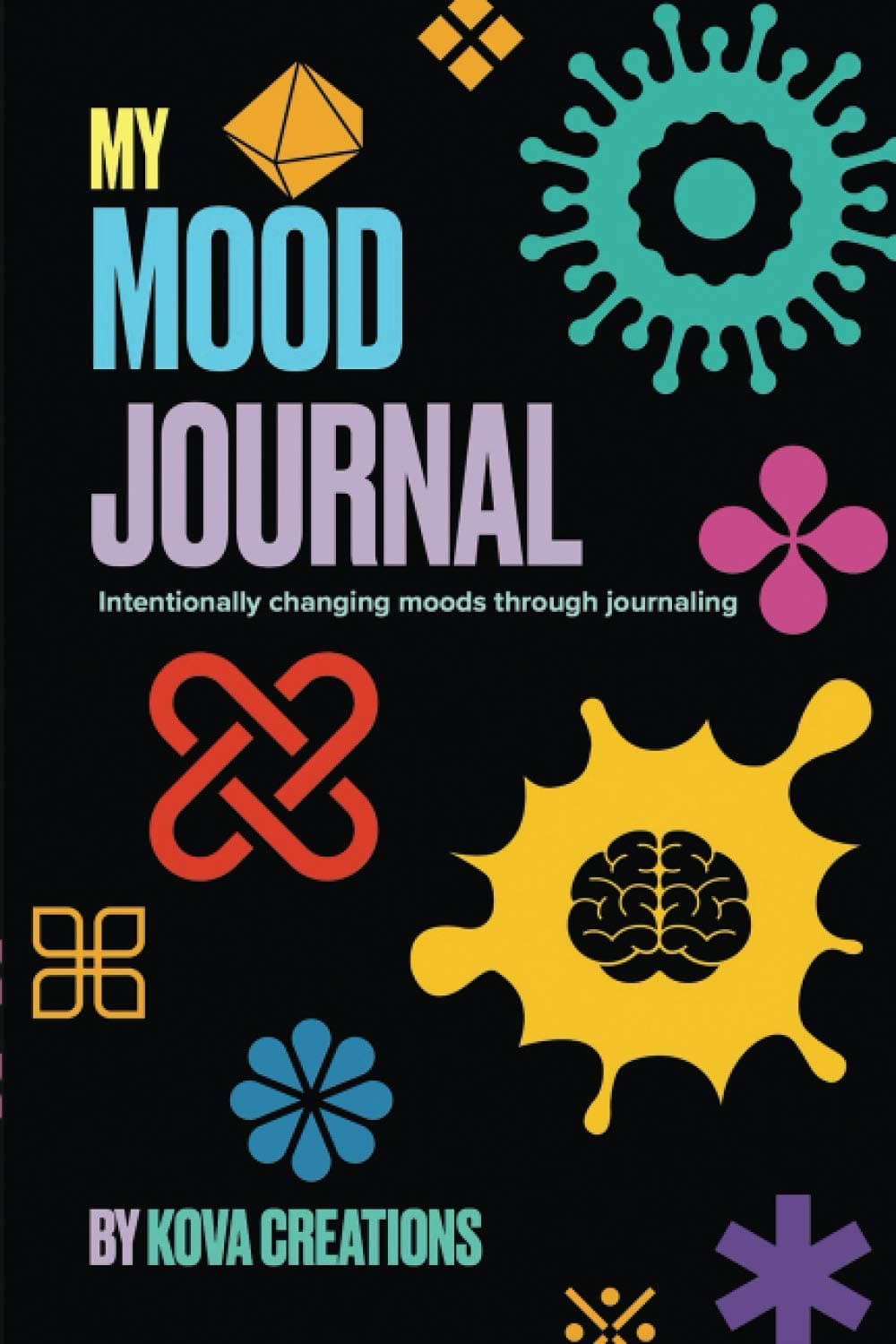 My Mood Journal: Intentionally changing moods through journaling.