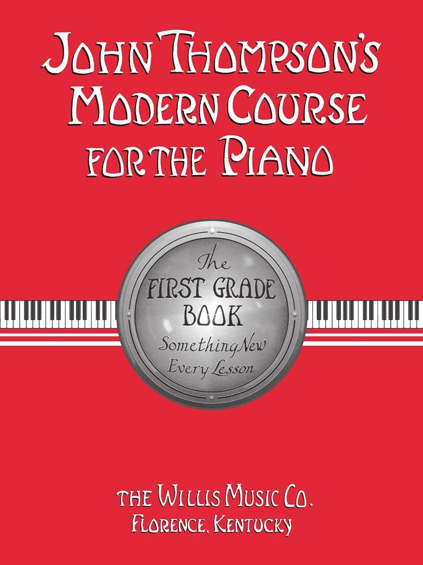 John Thompson's Modern Course for the Piano: First Grade Book
