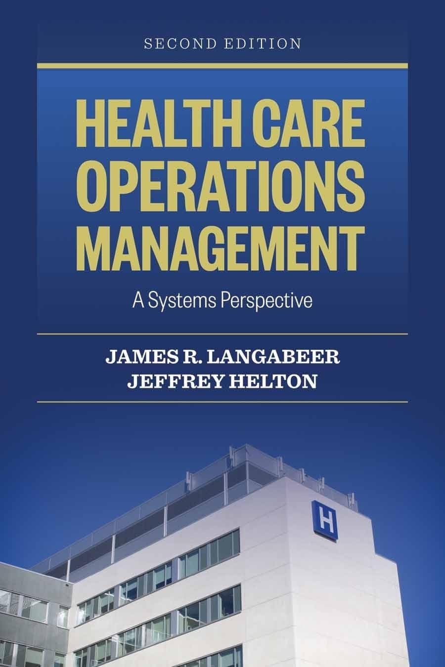 Health Care Operations Management - A Systems Perspective