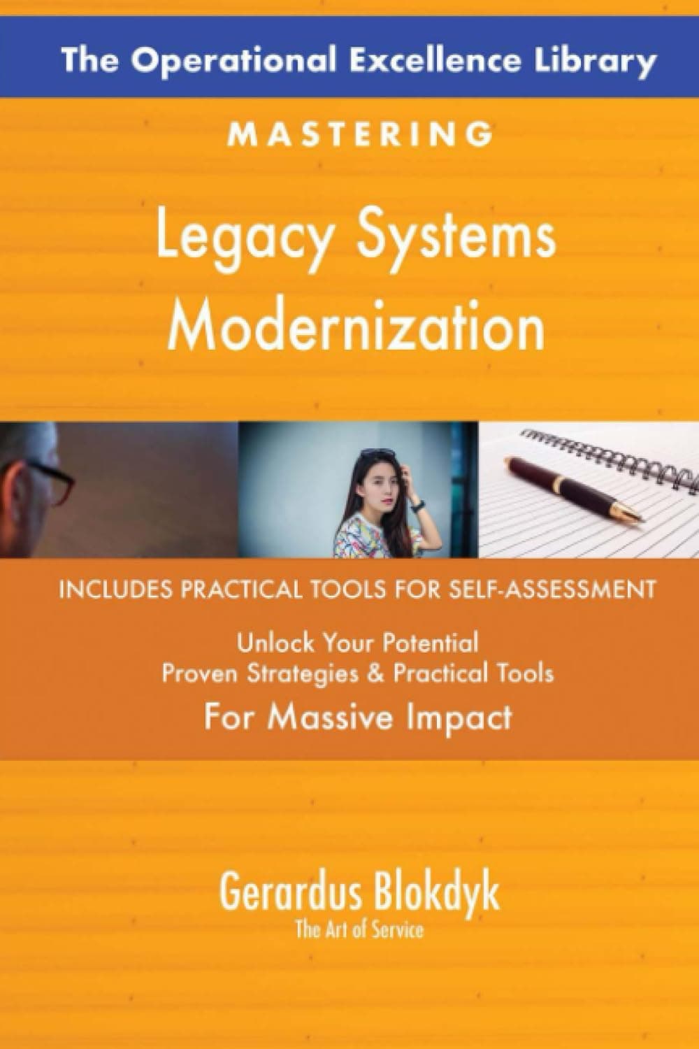 The Operational Excellence Library; Mastering Legacy Systems Modernization