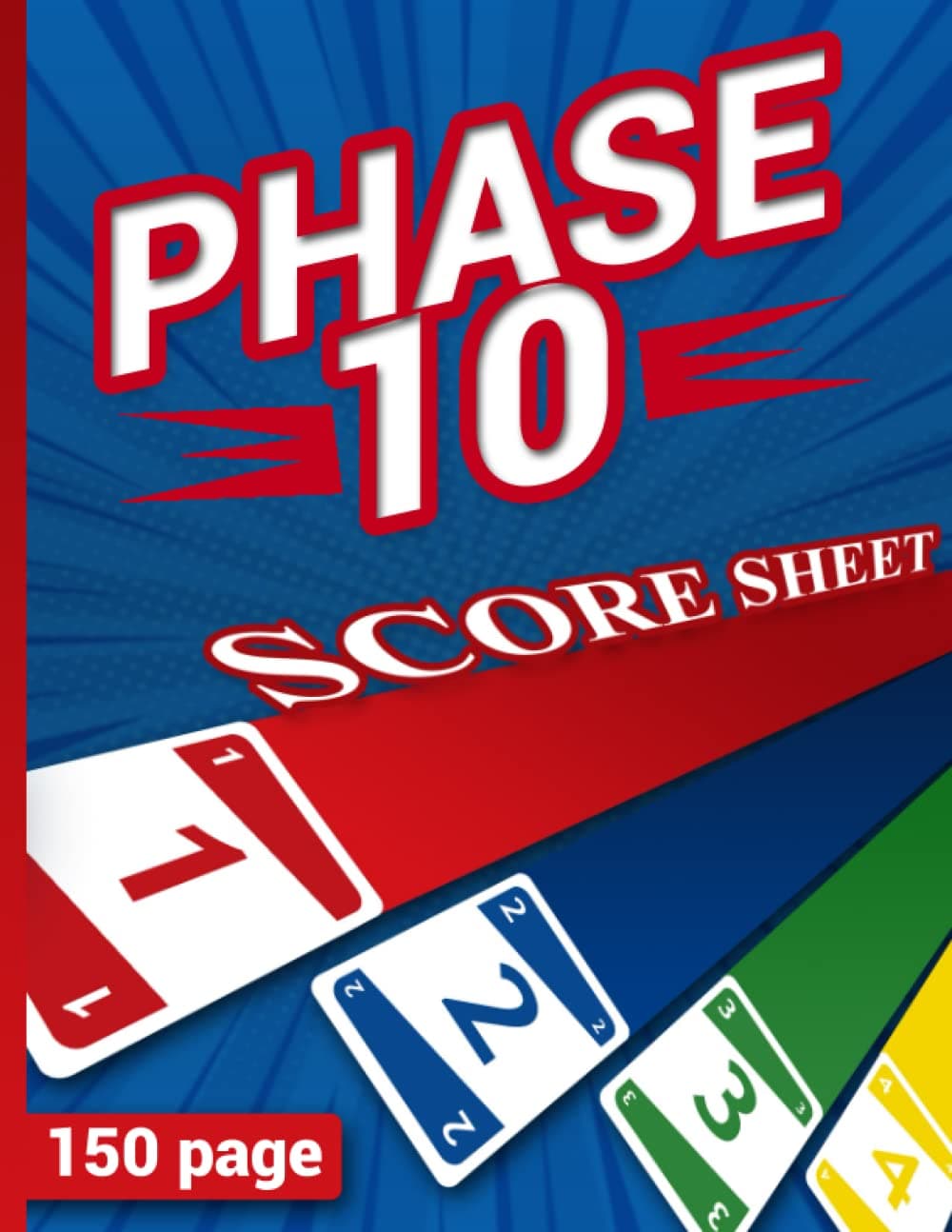 Phase Ten Score Sheets: 150 Large Phase 10 Card Game Score Pads.