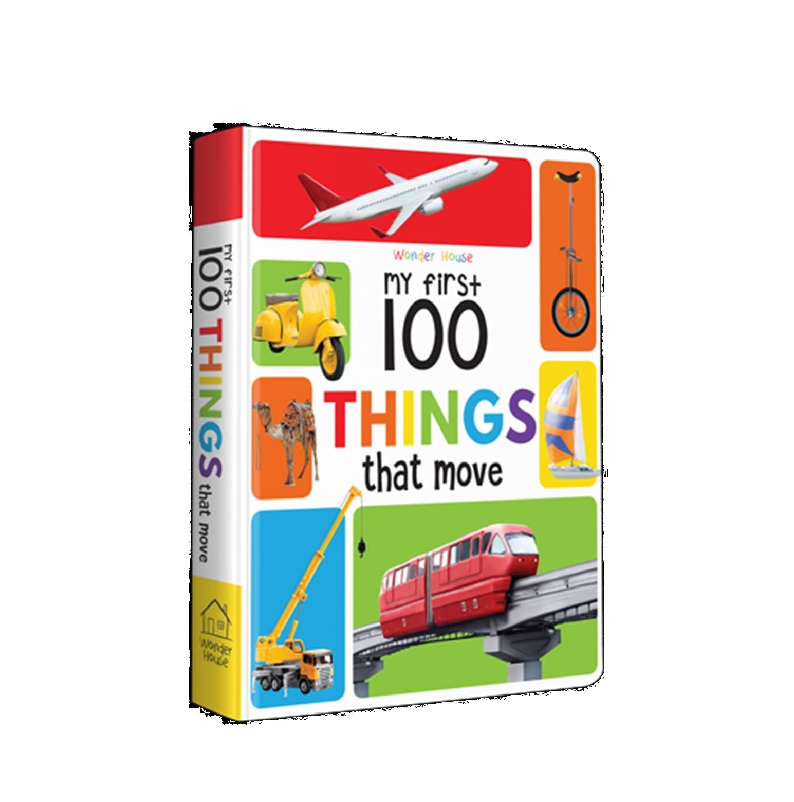 - My First 100 Things That Move: Padded Board Book for Kids | Learn About Cars, Trucks, Trains, Planes, Ships & More with Bright Pictures | Early Learning Book for Babies, Toddlers & Preschoolers | Ages 0–5 Years