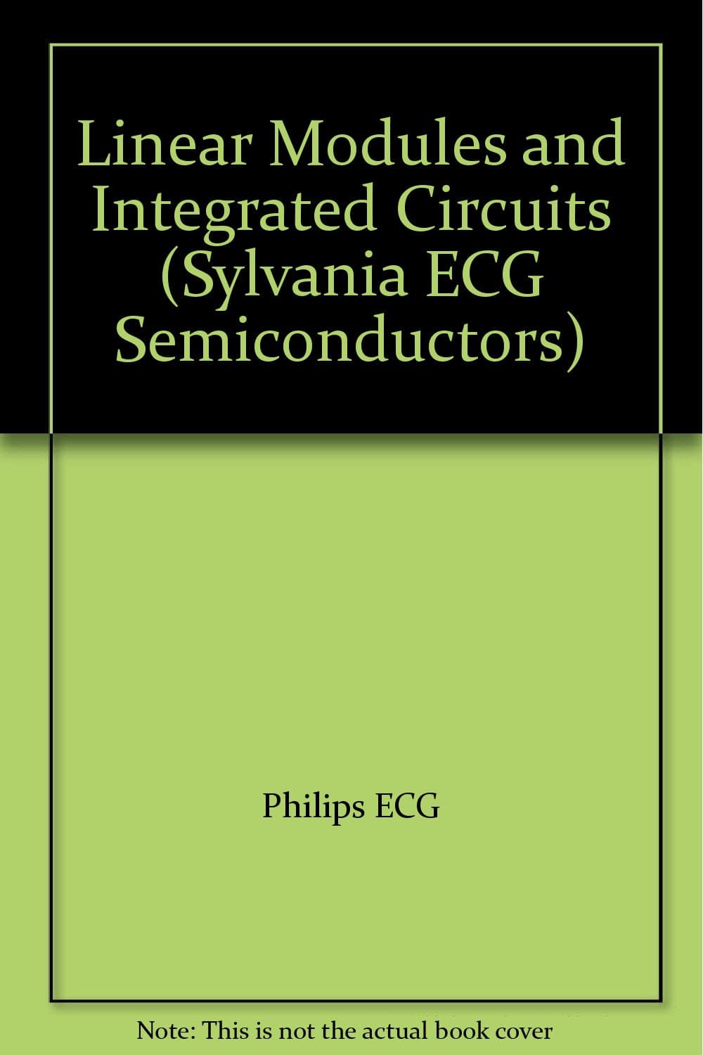 Linear Modules and Integrated Circuits (Sylvania ECG Semiconductors)