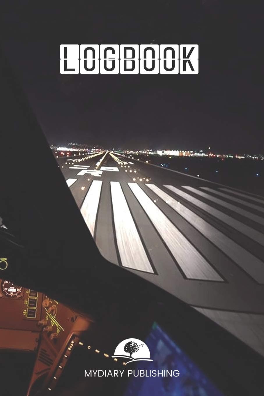 Logbook - Best Gag Gift, Notebook, Journal, Diary, Doodle Book (101 Pages, lined, 6 x 9) (Mydiary Publishing Notebooks): Flight Logbook