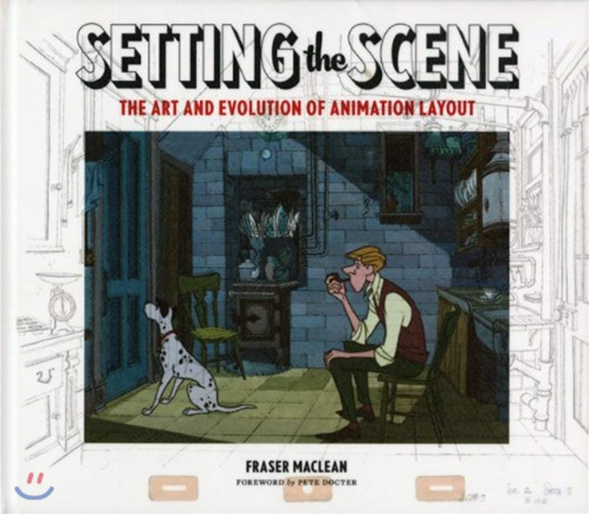 Setting The Scene: The Art & Evolution of Animation Layout Hardcover – 15 Oct. 2011