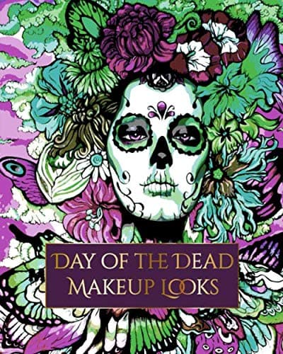 Sugar Skull Makeup Face Charts: A Face Chart Make Up Planner to Practice Your Halloween Day of the Dead Dia de los Muertos Make-up Looks