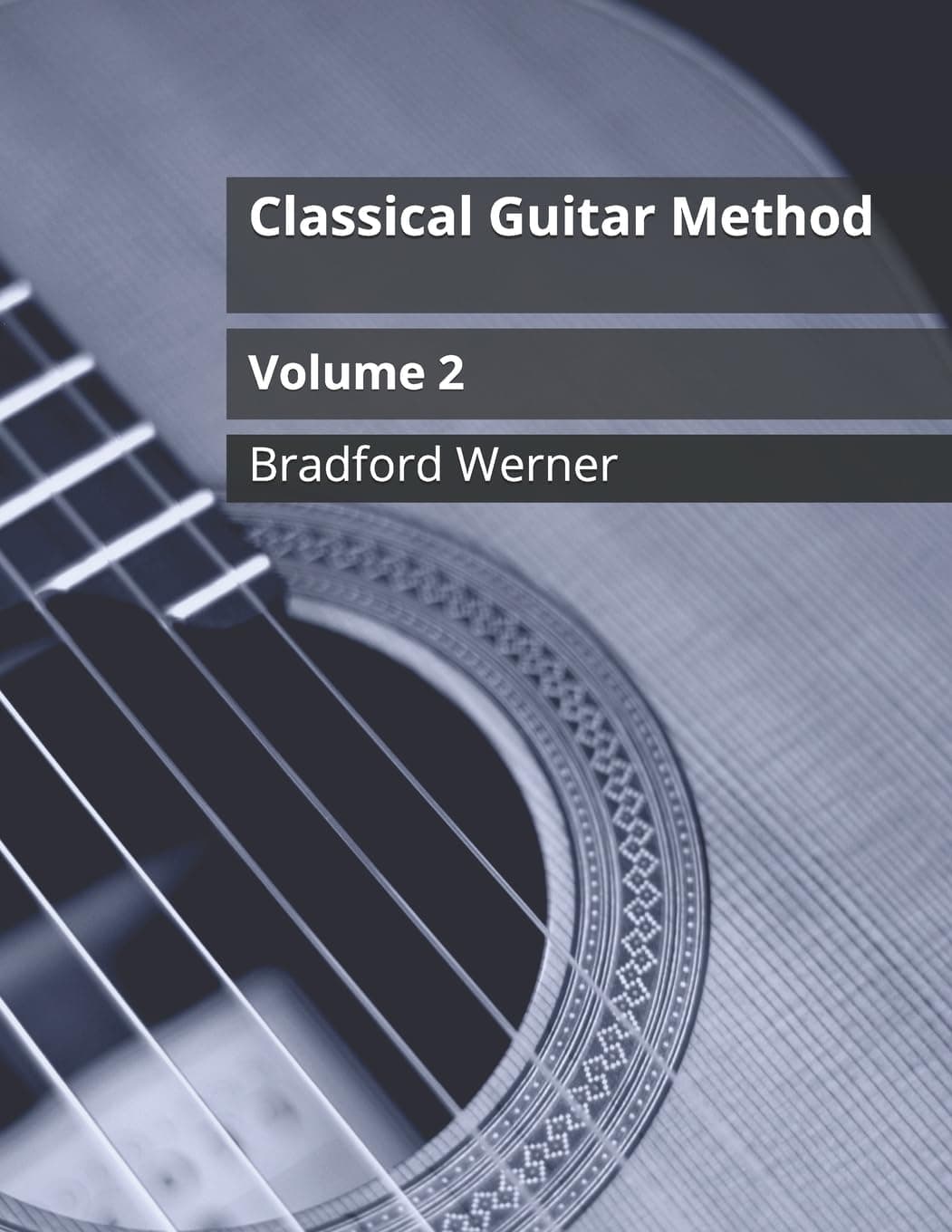 Classical Guitar Method Volume 2: For Classical and Fingerstyle Guitar Paperback – 15 Jan. 2019
