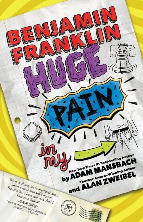 Benjamin Franklin Huge Pain in My. . .