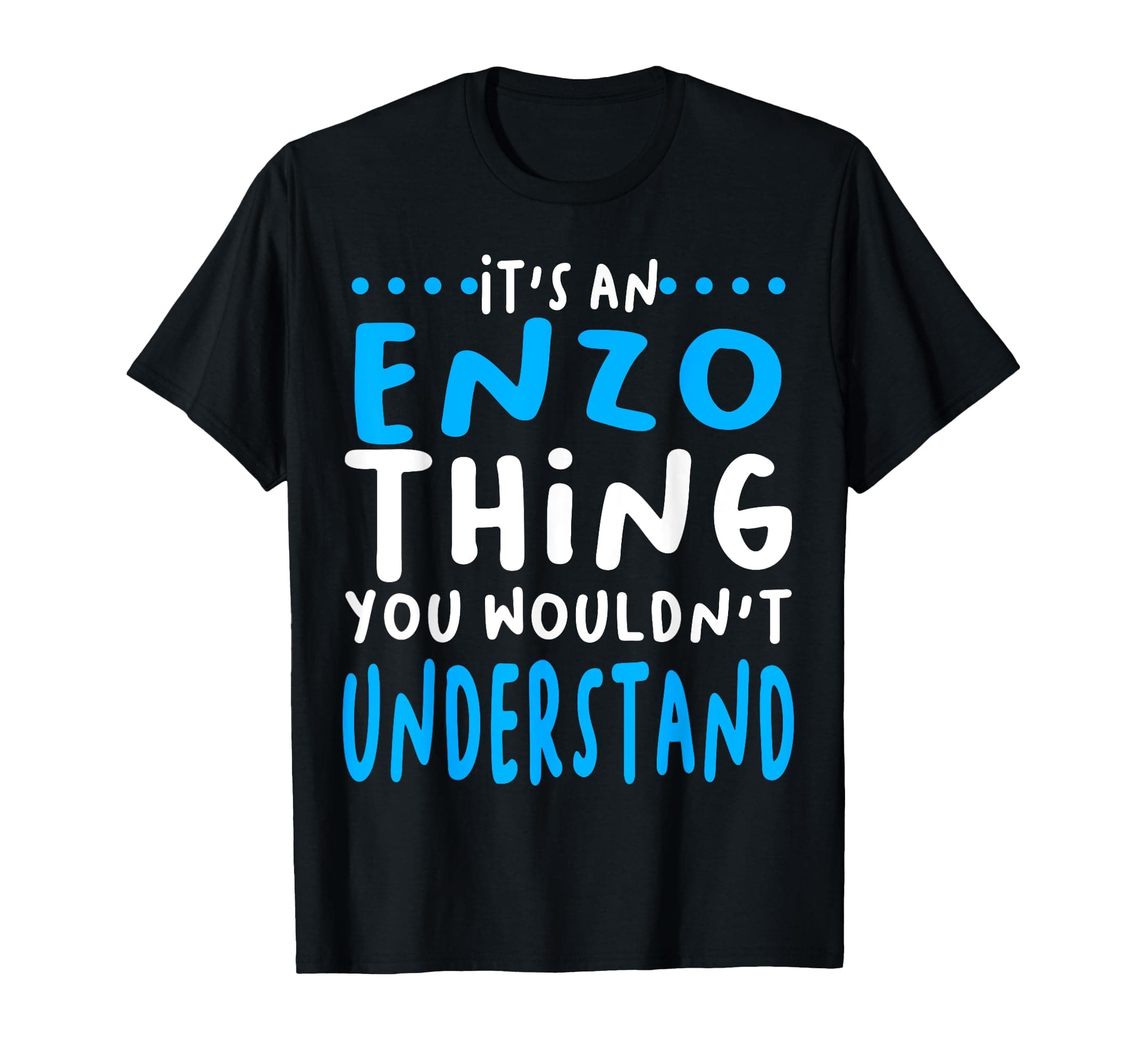 Enzo Name Funny Personalized T-Shirt