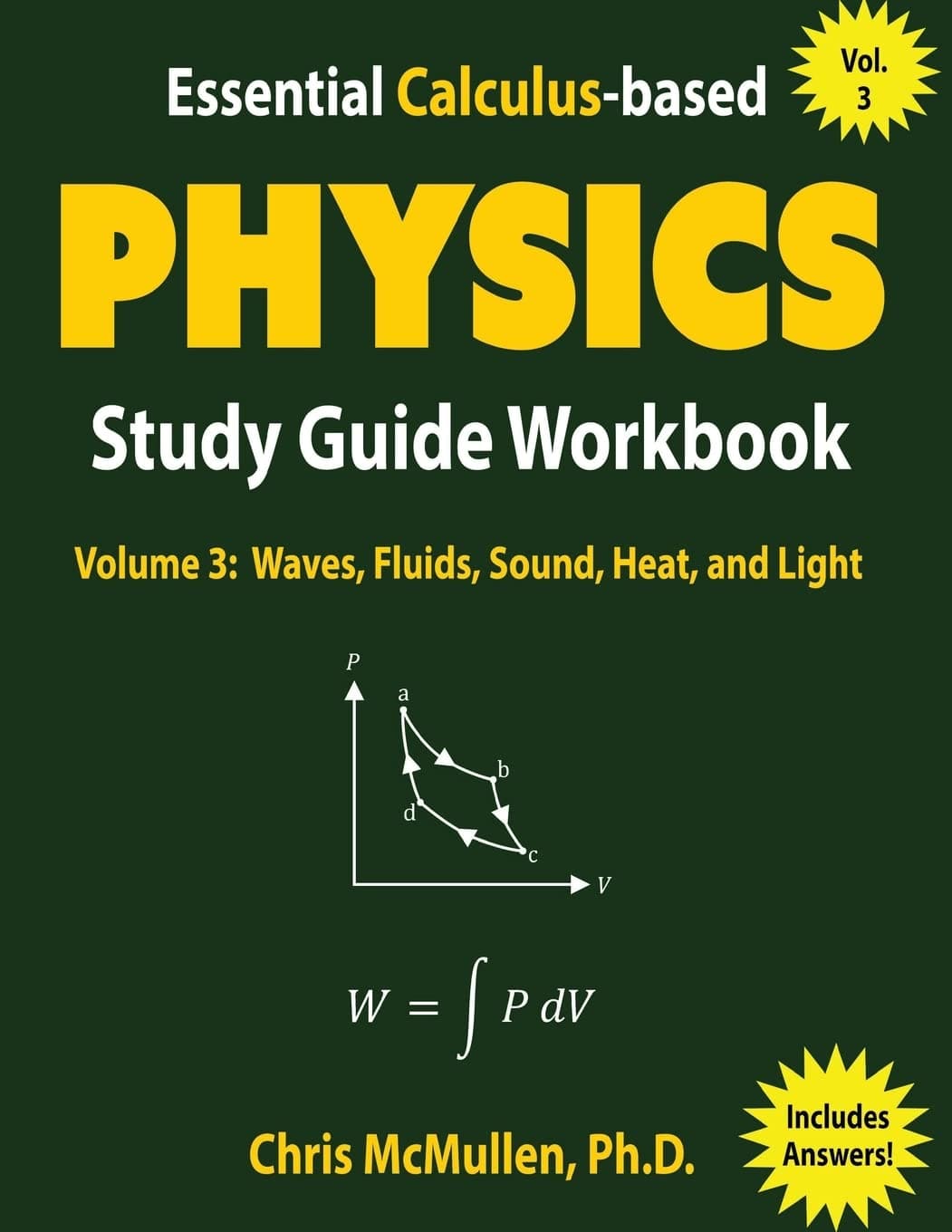 Essential Calculus-based Physics Study Guide Workbook: Waves, Fluids, Sound, Heat, and Light: Volume 3 (Learn Physics with Calculus Step-by-Step)