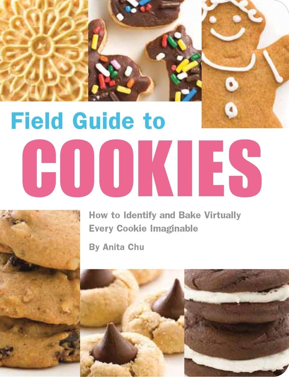 Field Guide to Cookies: How to Identify and Bake Virtually Every Cookie Imaginable Paperback – September 1, 2008
