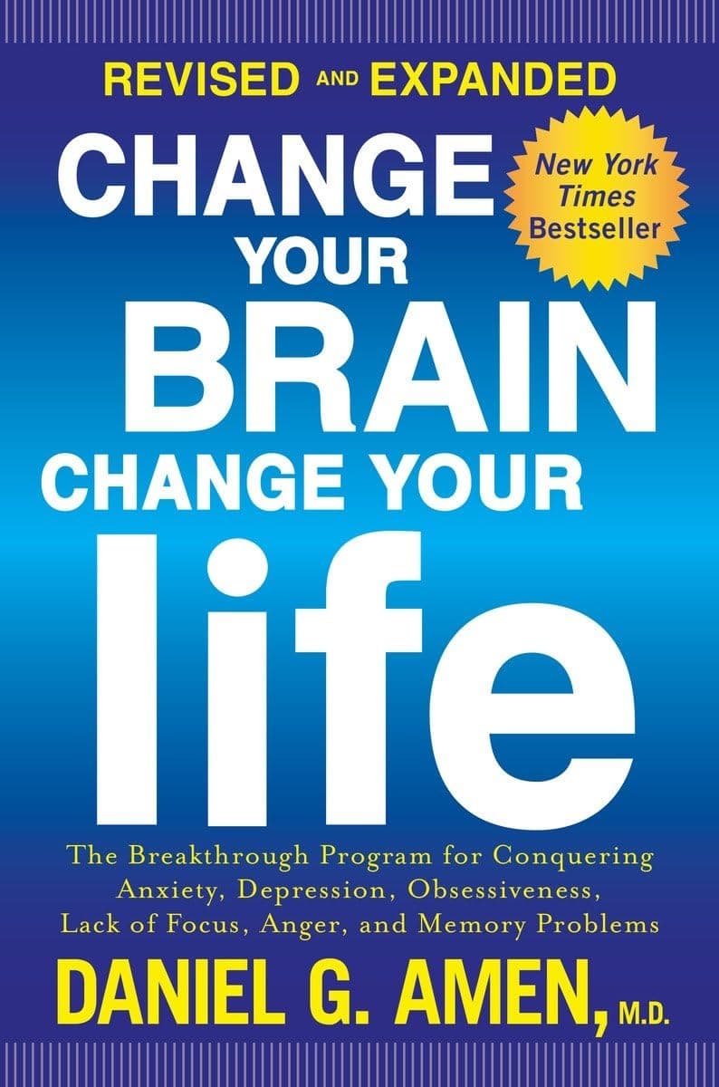 Change Your Brain, Change Your Life (Rev