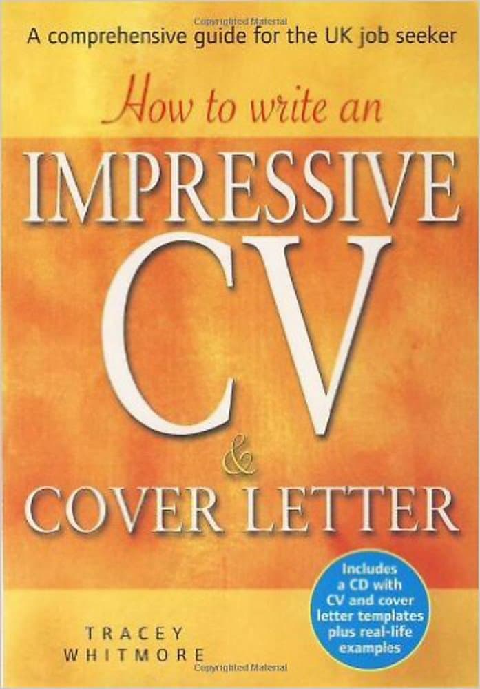 How to Write an Impressive CV and Cover Letter: A Comprehensive Guide for Jobseekers Paperback – 12 Jun. 2009