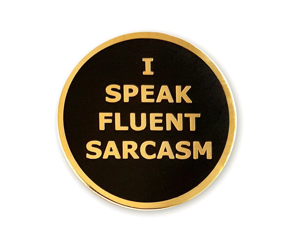 "I Speak Fluent Sarcasm" Enamel Lapel Pin
