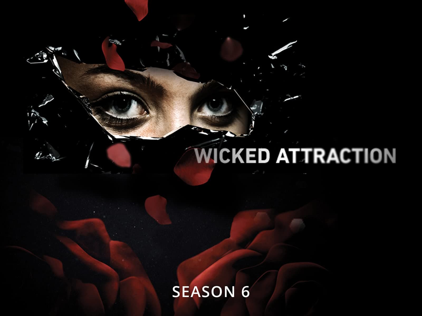 Wicked Attraction - Season 6