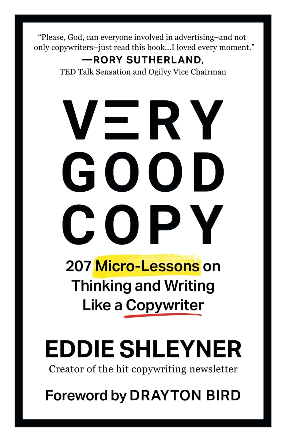 Very Good Copy: 207 Micro-Lessons on Thinking and Writing Like a Copywriter Paperback – 22 July 2024