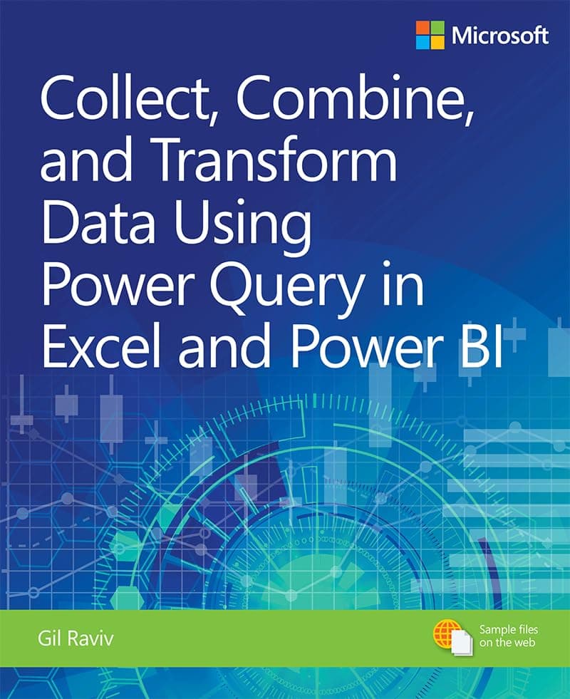 Collect, Combine, and Transform Data Using Power Query in Excel and Power BI (Business Skills) 1st Edition, Kindle Edition