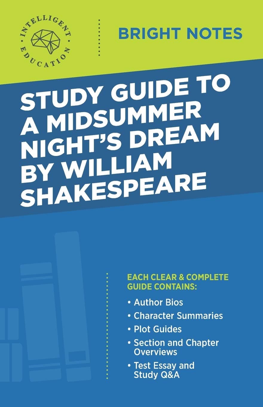 Study Guide to A Midsummer Night's Dream by William Shakespeare (Bright Notes)